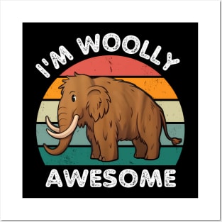 I'm Woolly Awesome Woolly Mammoth Posters and Art